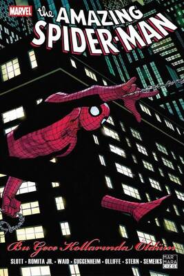 Amazing Spider-Man Cilt 11 Bu Gece Kollarında Öldüm - Marvel
