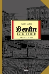 Berlin Cilt 3 Işık Şehir - Marmara Çizgi