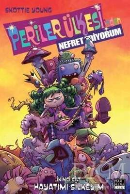 Periler Ülkesi'nden Nefret Ediyorum Cilt 2 Hayatımı Silkeyim - Image Comics