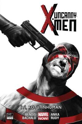 Uncanny X-Men Cilt 3 İyi, Kötü, Inhuman - Marvel