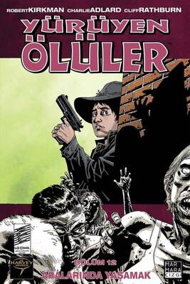 Yürüyen Ölüler Cilt 12 Aralarında Yaşamak - Image Comics