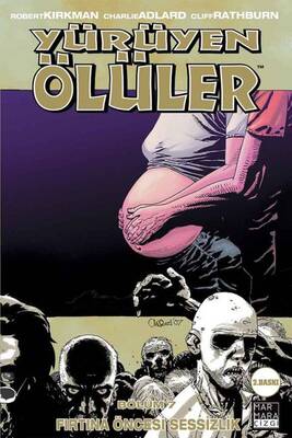 Yürüyen Ölüler Cilt 07 Fırtına Öncesi Sessizlik - Image Comics